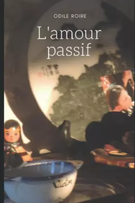 Couverture du produit · L'amour passif (French Edition)