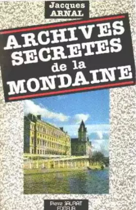 Couverture du produit · Archives secrètes de la Mondaine