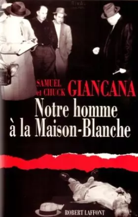 Couverture du produit · Notre homme a la maison-blanche