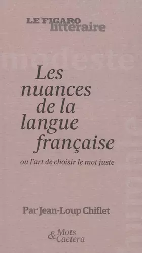 Couverture du produit · Les nuances de la langue française: ou l'art de choisir le mot juste