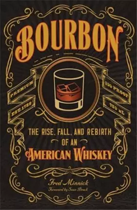 Couverture du produit · Bourbon: The Rise, Fall, and Rebirth of an American Whiskey