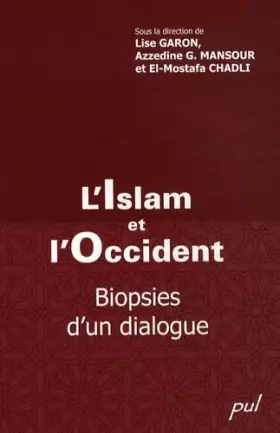 Couverture du produit · L'Islam et l'Occident: Biopsies d'un dialogue