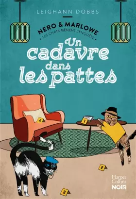 Couverture du produit · Un cadavre dans les pattes : une enquête de Nero et Marlowe: Une enquête de Nero et Marlowe