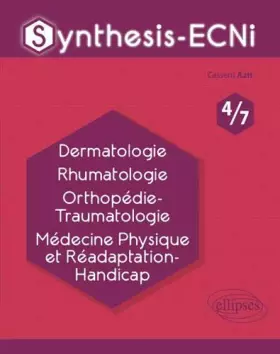 Couverture du produit · Synthesis-ECNi - 4/7 - Dermatologie Rhumatologie Orthopédie-Traumatologie Médecine Physique et Réadaptation-Handicap