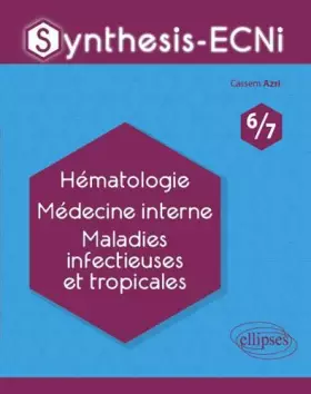 Couverture du produit · Synthesis-ECNi - 6/7 - Hématologie Médecine interne Maladies infectieuses et tropicales