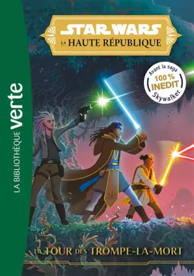 Couverture du produit · Star Wars La Haute République 02 - La tour des Trompe-la-mort