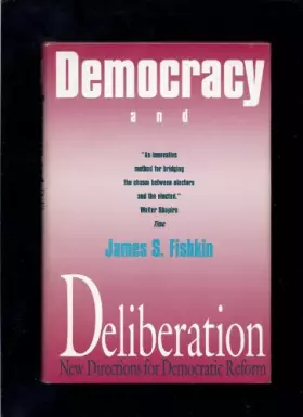 Couverture du produit · Democracy and Deliberation: New Directions for Democratic Reform