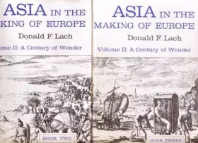 Couverture du produit · Asia in the Making of Europe, Vol. 2: A Century of Wonder, Book 2 & 3