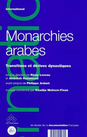 Couverture du produit · Monarchies arabes. : Transitions et dérives dynastiques