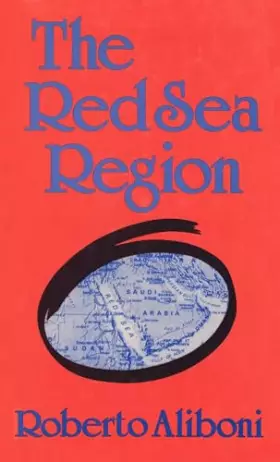 Couverture du produit · The Red Sea Region: Local Actors and the Superpowers (Contemporary Issues in the Middle East)
