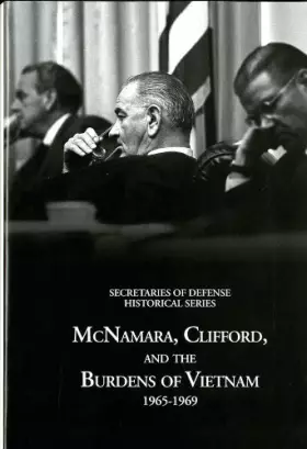 Couverture du produit · History of the Office of the Secretary of Defense, Vol. 6: McNamara, Clifford, and the Burdens of Vietnam, 1965-1969
