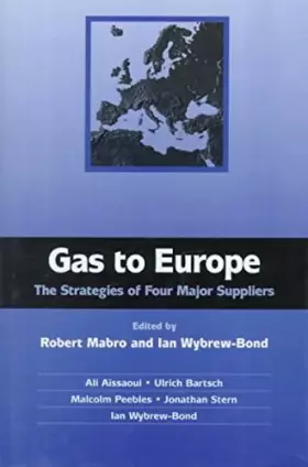 Couverture du produit · Gas to Europe: The Strategies of Four Major Suppliers