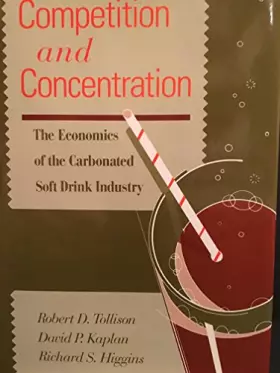 Couverture du produit · Competition and Concentration: The Economics of the Carbonated Soft Drink Industry