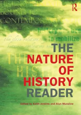 Couverture du produit · The Nature of History Reader (Routledge Readers in History)