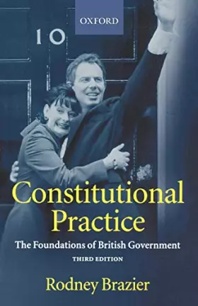 Couverture du produit · Constitutional Practice: The Foundations of British Government