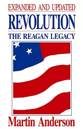 Couverture du produit · Revolution: The Reagan Legacy (Hoover Institution Press Publication) (Volume 399)
