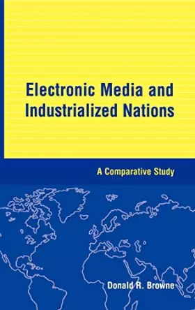 Couverture du produit · Electronic Media and Industrialized Nations: A Comparative Study