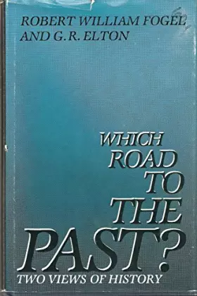 Couverture du produit · Which Road to the Past?: Two Views of History