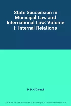 Couverture du produit · State Succession in Municipal Law and International Law: Volume I: Internal Relations
