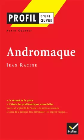 Couverture du produit · Profil d'une oeuvre : Andromaque, Racine
