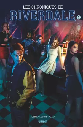 Couverture du produit · Les Chroniques de Riverdale - Tome 02