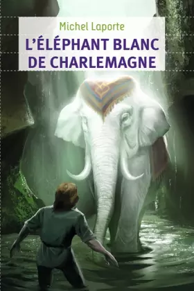 Couverture du produit · L'éléphant blanc de Charlemagne