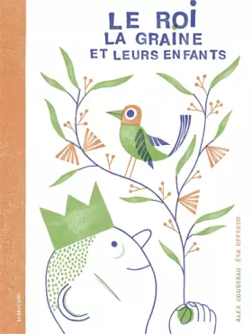 Couverture du produit · Le roi, la graine et leurs enfants