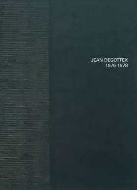 Couverture du produit · Jean Degottex : 1976-1978