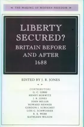 Couverture du produit · Liberty Secured?: Britain Before and After 1688 (The Making of Modern Freedom)