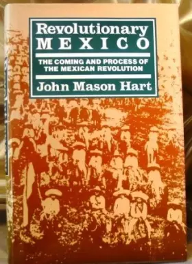 Couverture du produit · Revolutionary Mexico: The Coming and Process of the Mexican Revolution
