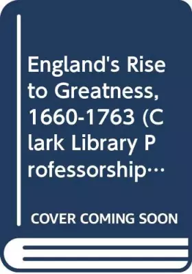 Couverture du produit · England's Rise to Greatness, 1660-1763 (Clark Library Professorship, UCLA)