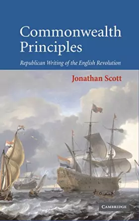 Couverture du produit · Commonwealth Principles: Republican Writing of the English Revolution