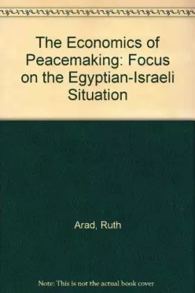 Couverture du produit · The Economics of Peacemaking: Focus on the Egyptian-Israeli Situation