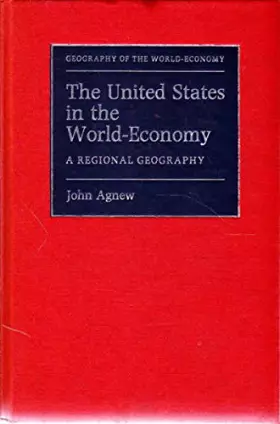 Couverture du produit · The United States in the World-Economy: A Regional Geography (Geography of the World-Economy)