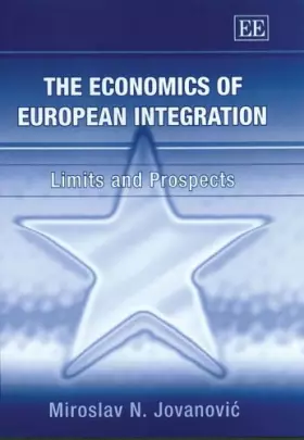 Couverture du produit · The Economics of European Integration: Limits and Prospects