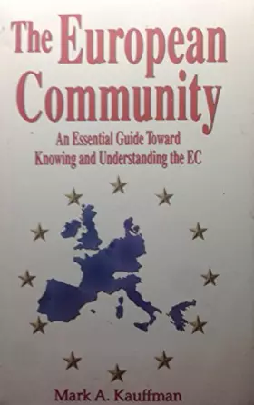 Couverture du produit · The European Community: An Essential Guide Toward Knowing and Understanding the Ec