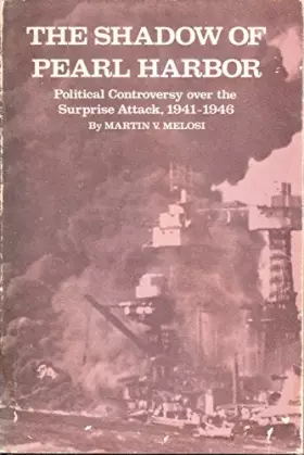 Couverture du produit · The Shadow of Pearl Harbor: Political Controversy over the Surprise Attack, 1941-1946