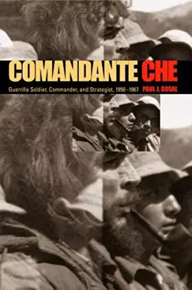 Couverture du produit · Comandante Che: Guerrilla Soldier, Commander, and Strategist, 1956–1967