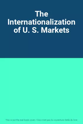 Couverture du produit · The Internationalization of U. S. Markets