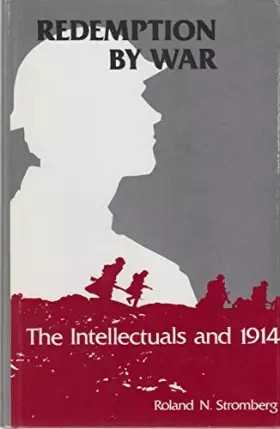 Couverture du produit · Redemption by War: The Intellectuals and 1914