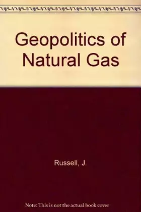 Couverture du produit · Geopolitics of Natural Gas: A Report of Harvard's Energy and Environmental Policy Center