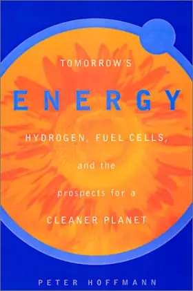 Couverture du produit · Tomorrow's Energy: Hydrogen, Fuel Cells, and the Prospects for a Cleaner Planet
