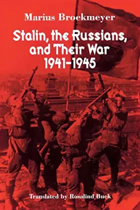 Couverture du produit · Stalin, the Russians, and Their War: 1941-1945