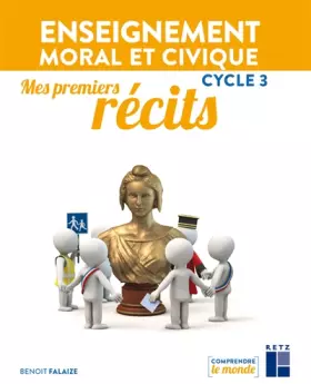 Couverture du produit · Enseignement moral et civique Cycle 3 : Mes premiers récits