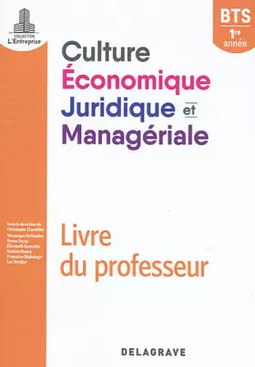 Couverture du produit · Culture économique, juridique et managériale 1re année BTS SAM, GPME, NDRC (2018) - Livre du professeur