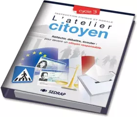 Couverture du produit · Le classeur et les fiches Atelier citoyen cycle 3 Cycle 3 (le classeur)