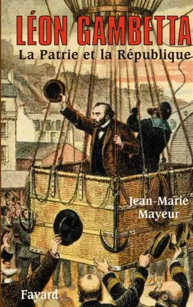 Couverture du produit · Léon Gambetta. La Patrie et la République