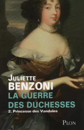 Couverture du produit · La guerre des duchesses - Tome 2 : Princesse des Vandales