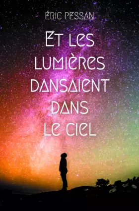 Couverture du produit · Et les Lumieres Dansaient Dans le Ciel