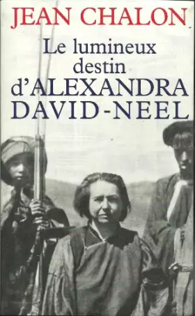 Couverture du produit · Le lumineux destin d'Alexandra David-Néel